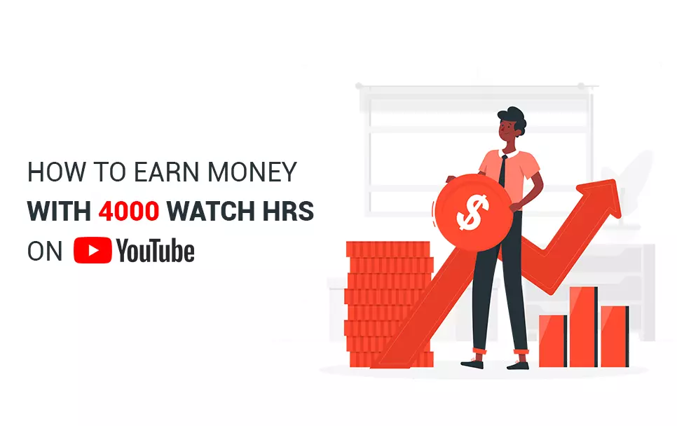 How to Earn Money With 4000 Watch Hours on YouTube 